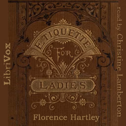 Ladies' Book of Etiquette, and Manual of Politeness
