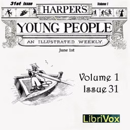 Harper's Young People, Vol. 01, Issue 31, June 1, 1880 by Various