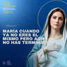 Día 31 | María cuando ya no eres el mismo pero aún no has terminado