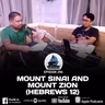 MOUNT SINAI AND MOUNT ZION (HEBREWS 12)