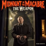 THE WEAPON: Progress Has No Conscience | #MidnightInTheMacabre