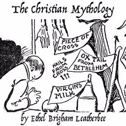 Christian Mythology, The by Ethel Brigham Leatherbee (1878 - 1955)