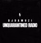 Unquarantined Radio