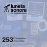 Luneta Sonora 253: O impossível virou rotina