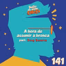Episódio 141 - A hora de assumir a bronca (part. Doug Bezerra)