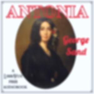 Antonia by George Sand (1804 - 1876)