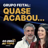 Grupo Feital: Como uma empresa sobreviveu ao Plano Collor e virou líder na América Latina #287
