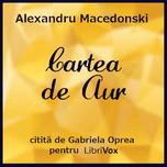 Cartea de Aur by Alexandru Macedonski (1854 - 1920)
