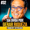 Robert Kiyosaki | COMO UTILIZAR O CRÉDITO DE FORMA INTELIGENTE PARA CONSTRUIR PATRIMÔNIO