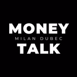 MONEY TALK MILAN DUBEC