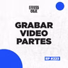 EL PROCESO DE UNA VIDEO PARTE / LA RAZÓN POR LA QUE TOMA TIEMPO Y ESFUERZO X EFECTO OLLIE EP 223