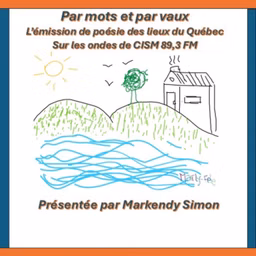 CISM 89.3 : Par mots et par vaux