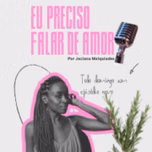 Eu preciso falar de amor