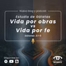 Estudio de Gálatas: Vida por obras vs la vida por fe (Gálatas 3:1-5) - Los ojos en Cristo