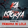 Episode 435 : Pamana ni Lola