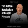 The Hidden Narcissism of People Pleasers (Kindness vs Selfishness)