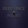 week558 Deep Space Podcast