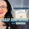 #221: GRASP for Business, Part 1: How Gratitude Grows Your Business, Leadership, and Finances