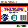 COMO COMPRAR CÓDIGOS UPC EN GS1 DE FORMA CORRECTA