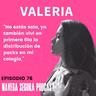 76. Valeria : testimonio “No estás sola, yo también viví en primera fila la distribución de packs en mi colegio”
