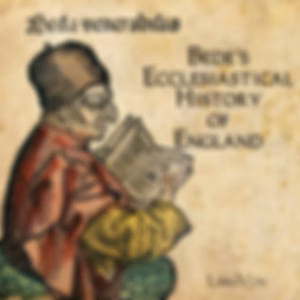 Bede's Ecclesiastical History of England by The Venerable Bede (673 - 735)