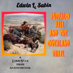 Buffalo Bill and the Overland Trail by Edwin L. Sabin (1870 - 1952)