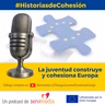 #HistoriasdeCohesión | La juventud construye y cohesiona Europa