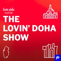 The Lovin Doha Show