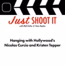 Hanging with Hollywood's Nicolas Curcio and Kristen Tepper - Just Shoot It 550