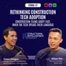 S1E7 – AI Agents and Rethinking Construction Tech Adoption with Ethan Ow (Wenti Labs)
