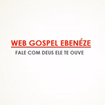 WEB GOSPEL EBENÉZER