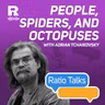 People, spiders, and octopuses [Ratio Talks w/ Adrian Tchaikovsky]