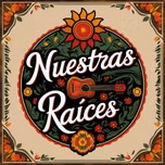 NUESTRAS RAICES