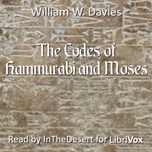 Codes of Hammurabi and Moses, The by William W. Davies (1848 - 1922)