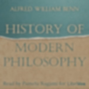 History of Modern Philosophy by Alfred William Benn (1843 - 1915)