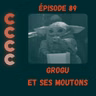 89 - Grogu et ses moutons