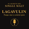 Lagavulin: Fuego, mar y carácter puro