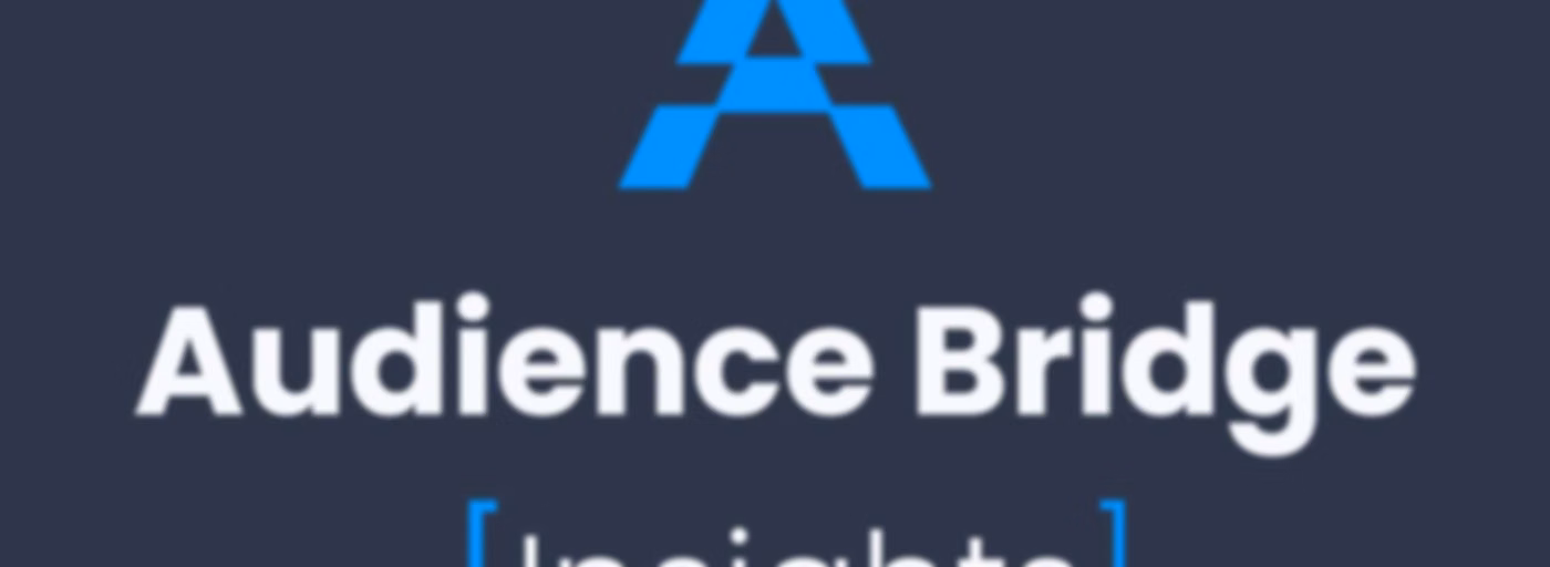 Audience Bridge [Insights]
