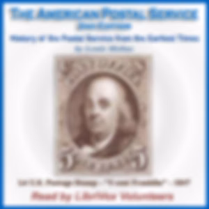 American Postal Service, Second Edition, The by Louis Melius (1844 - 1923)