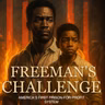 Freeman's Challenge: The Untold Story of America's First Prison-for-Profit - New York Black History 1840-1846