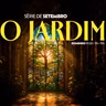SÉRIE NO JARDIM - ESPERANÇA - O JARDIM ETERNO. | 27/09/2026