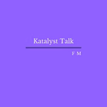 KatalystTalk FM