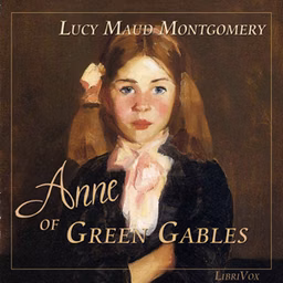 Anne of Green Gables (version 6) by Lucy Maud Montgomery (1874 - 1942)
