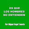 E08 - ES QUE LOS HOMBRES NO ENTIENDEN