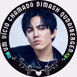 Um Vício chamado Dimash Kudaibergen.