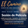 «El Camino» - Sesión de película del sábado - «Más allá del tiempo, el espacio y los pensamientos privados», con David Hoffmeister