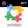 #71 - Autismo