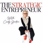 The Strategic Entrepreneur with Cindy Gordon