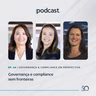 Governança & Compliance em Perspectiva | Fabiana Leschziner da Embraer