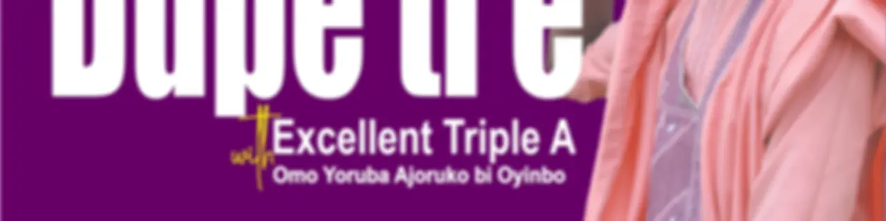 DUPE TI E with Omo Yoruba Ajoruko bi Oyinbo